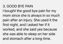 Load image into Gallery viewer, Good Bye Pain
